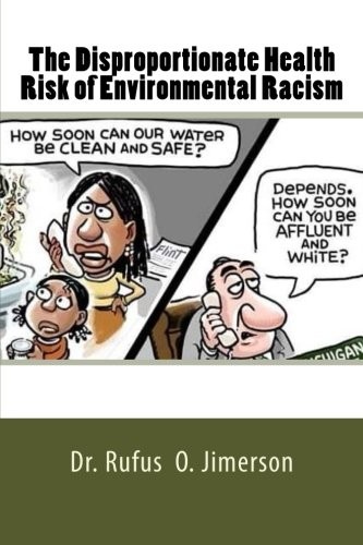 The Disproportionate Health Risk of Environmental Racism