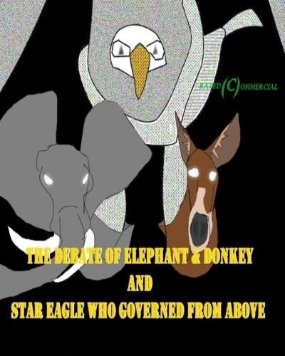 Debate of Elephant & Donkey And Star Eagle Who Governed From Above