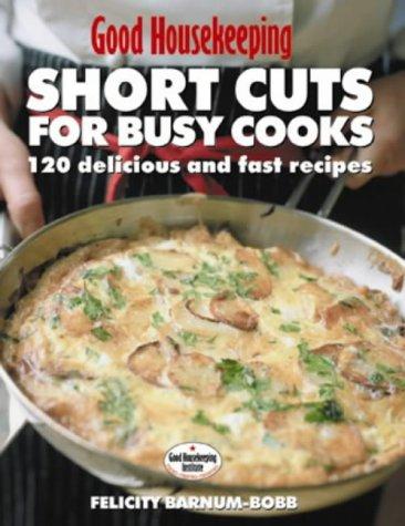 Short cuts for busy cooks
