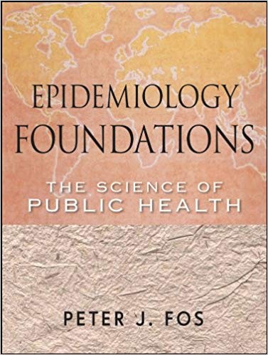 Epidemiology foundations the science of public health