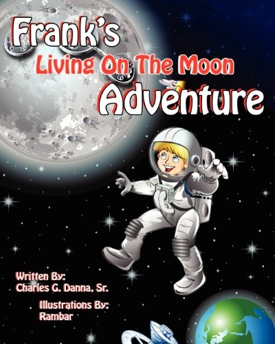 Frank's Living on the Moon Adventure Volume 1