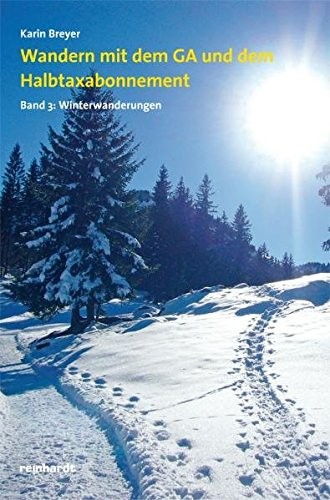 Wandern mit dem GA und dem Halbtaxabonnement : Band 3