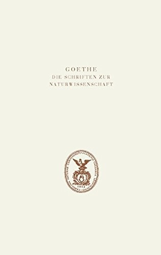Goethe. Die Schriften zur Naturwissenschaft : Zweite Abteilung : Ergänzungen und Erläuterungen.Band 1