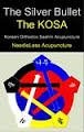 The Silver Bullet, the Kosa  - Needleless Acupuncture