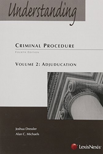 Understanding Criminal Procedure Volume Two, Adjudication
