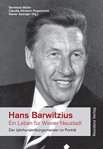 Hans Barwitzius - ein Leben für Wiener Neustadt