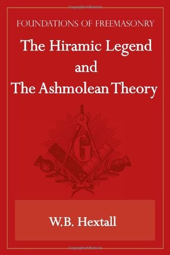 The Hiramic Legend and The Ashmolean Theory