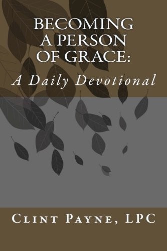 Becoming A Person of Grace