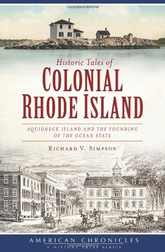 Historic Tales of Colonial Rhode Island :
