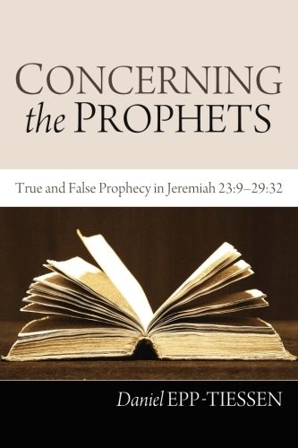 Concerning the Prophets : True and False Prophecy in Jeremiah 23 : 929
