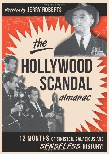 The Hollywood Scandal Almanac