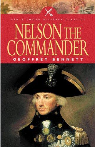 NELSON THE COMMANDER (Military Classics)
