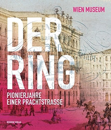 Der Ring - Pionierjahre einer Prachtstraße