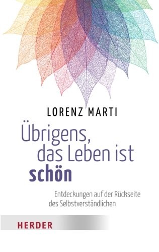 Übrigens, das Leben ist schön