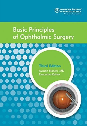 Basic Principles of Ophthalmic Surgery, 3rd ed.