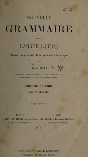 Nouvelle grammaire de la langue latine d'après les principes de la grammaire historique