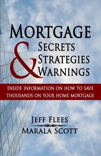 Mortgage Secrets, Strategies, and Warnings