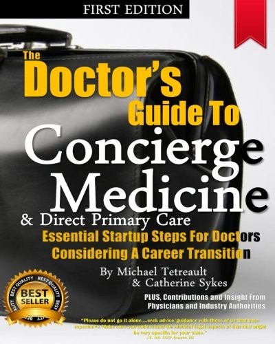 The Doctor's Guide To Concierge Medicine
