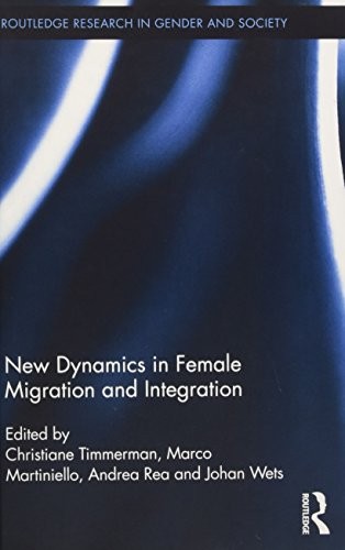 New Dynamics in Female Migration and Integration