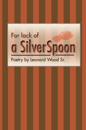 For lack of a sIlver spoon