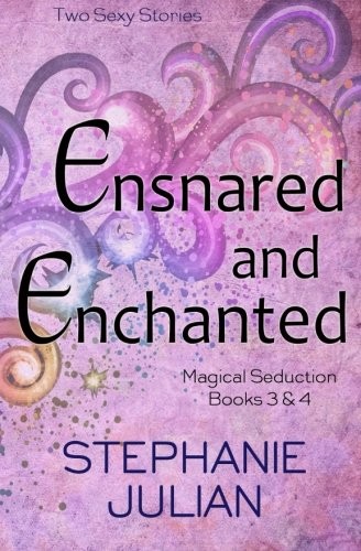 Ensnared and Enchanted