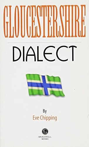 The Gloucestershire Dialect