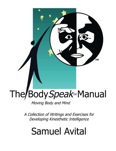 The BodySpeak Manual : Moving Body and Mind