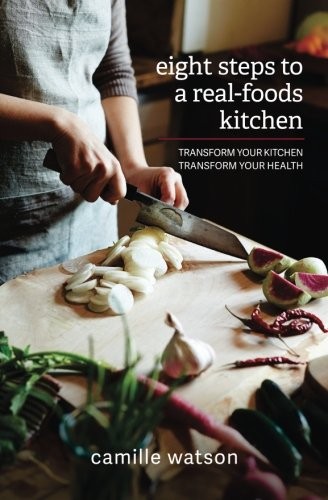 8 Steps to a Real-Foods Kitchen