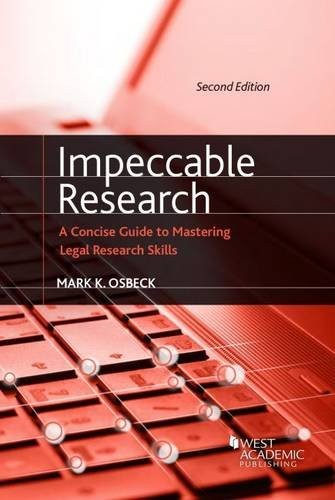 Impeccable Research, A Concise Guide to Mastering Legal Research Skills, 2d