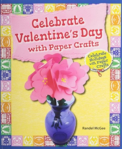 Celebrate Valentine's Day with Paper Crafts