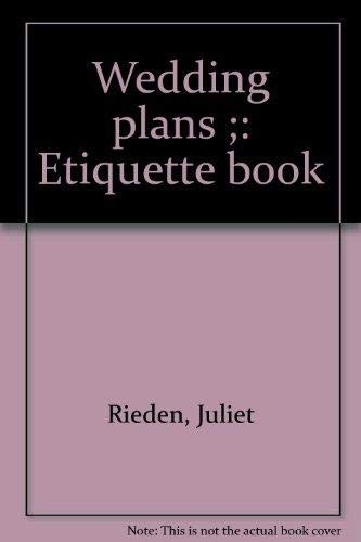 Wedding Plans and Etiquette