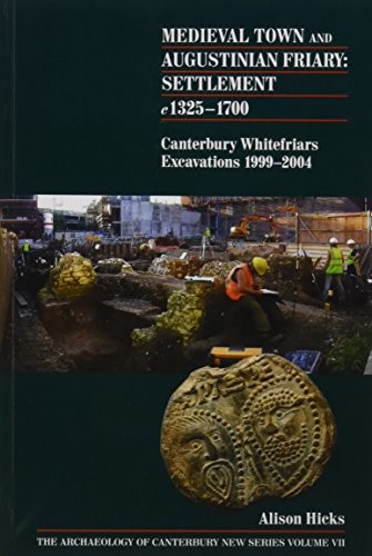 Medieval Town and Augustinian Friary : Settlement c 1325-1700
