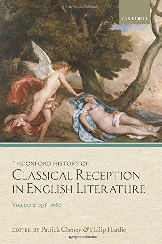 The Oxford History of Classical Reception in English Literature : Volume 2