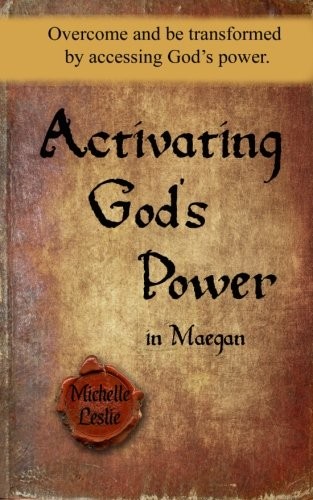 Activating God's Power in Maegan