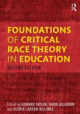 Foundations of Critical Race Theory in Education