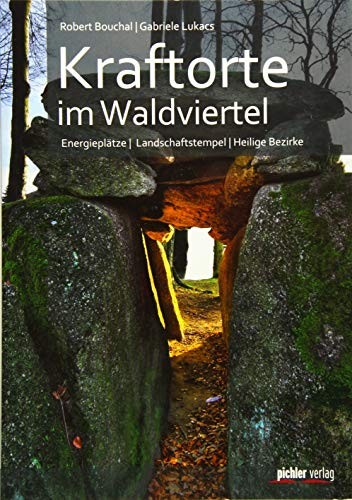 Kraftorte im Waldviertel