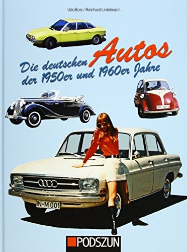 Die deutschen Autos der 1950er und 1960er Jahre