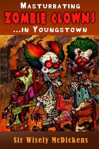 Masturbating Zombie Clowns... In Youngstown