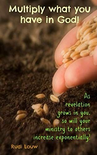 Multiply what you have in God!