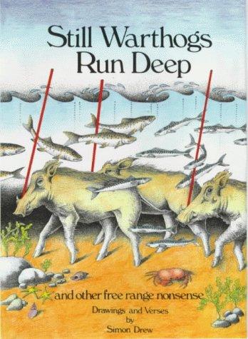 Still warthogs run deep and other free range nonsense