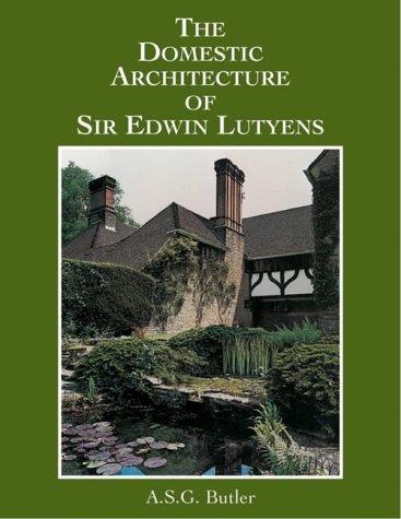 The domestic architecture of Sir Edwin Lutyens