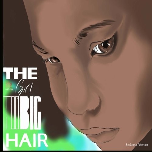 The Little Girl with the Too Big Hair