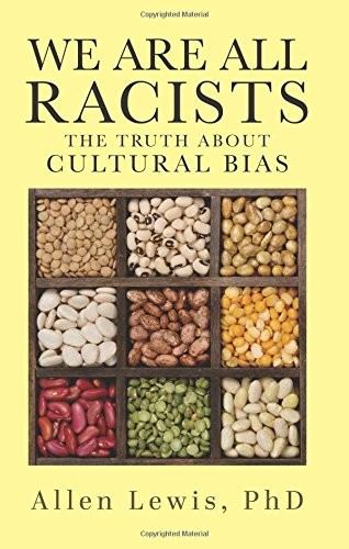 We Are All Racists