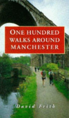 One Hundred Walks Around Manchester