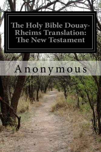 The Holy Bible Douay-Rheims Translation