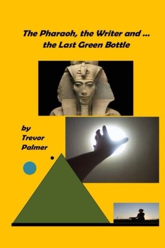 The Pharaoh, the Writer ... and the Last Green Bottle