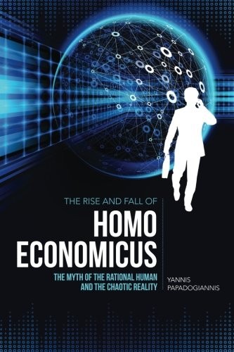 The Rise and Fall of Homo Economicus