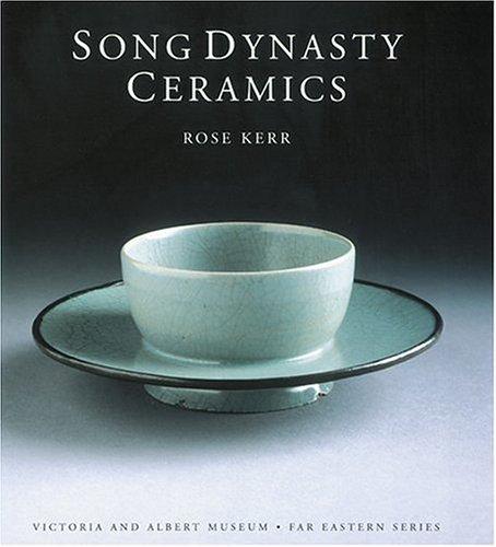 Song Dynasty Ceramics (Victoria & Albert Museum  Far Eastern)