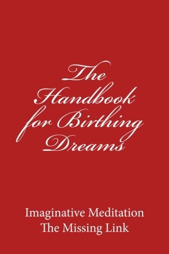 The Handbook for Birthing Dreams