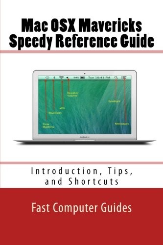 Mac OSX Mavericks Speedy Reference Guide